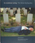 Roemers, Martin. - De eindeloze oorlog. The Never-Ending War.