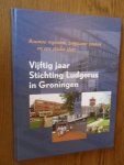Boivin, Bertus ea - Vijftig jaar Stichting Ludgerus in Groningen. Roomse regenten,zorgzame zusters en een stadse sfeer