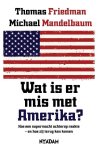 Thomas L. Friedman , Michael Mandelbaum 21427 - Wat is er mis met Amerika? hoe een supermacht achterop raakte en hoe zij terug kan komen