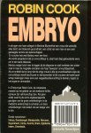 Cook Robin .. Marielle Snel - Embryo * Een jonge vrouw legt zich niet neer bij de diagnose dat ze onvruchtbaar zou zijn .Geobsedeerd gaat ze de strijd aan met meedogenloze medici