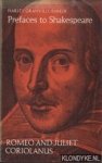 Granville-Barker, Harley - Prefaces to Shakespeare. Volume 5: Romeo and Juliet; Coriolanus