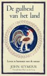John Seymour - De gulheid van het land