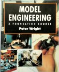 Wright, Peter - Model Engineering A Foundation Course