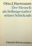 Hartmann, Otto J. - Der Mensch als Selbstgestalter seines Schicksals