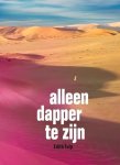 Tulp, Edith - Alleen dapper te zijn
