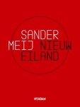 Sander Meij - Nieuw Eiland Sander Meij - Nieuw Eiland