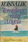 Konsalik, Heinz G. - Terugkeer naar Angela