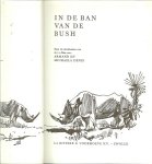 Werner, Dr. H. Bewerking naar de films van Armand en Michaela Denis .. en 44 Pentekeningen van Heiner Rochfuchs en 25 Foto's van Des Barlett - In de ban van de Bush .. Dieren in de Jungle Werner, Dr. H. Bewerking naar de films van Armand en Michaela Denis .. en 44 Pentekeningen van Heiner Rochfuchs en 25 Foto's van Des Barlett - In de ban van de Bush .. Dieren in de Jungle