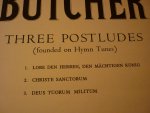 Butcher; Vernon - Three Postludes; Organ (founded on Hymn Tunes)