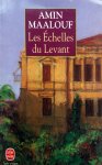 Maalouf, Amin - Les Échelles du Levant (FRANSTALIG)