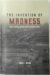 Emily Baum - The Invention of Madness State, Society, and the Insane in Modern China