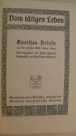 Goethe - Vom tatigen Leben  Goethes briefe/ uit de 2e helft van zijn leven