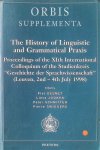 Piet Desmet ea. - The History of Linguistic and Grammatical praxis  - proceedings of the XIth International Colloquim of the Studienkreis "Geschichte der Sprachwissenschaft".