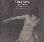 Brigitte Reutner 310527 - Alfred Kubin 1877 - 1959 1877-1959. Die graphische Sammlung des LENTOS Kunstmuseums Linz