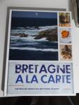 Delanghe, Joris - Bretagne à la carte / ontdek de heerlijke Bretonse keuken