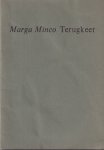 Minco, Marga - Terugkeer
