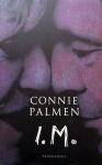 Palmen, Connie - I.M. (Ex.1)
