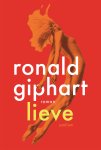 Ronald Giphart - Lieve