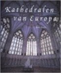 Anne Prache, Walter Meeus, Irene Smets - Kathedralen van Europa Een Europees erfgoed