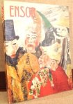 - JAMES ENSOR - uitg.  Museumfonds - tentoonstelling Kunsthaus Zürich 20 met tot 31 juli 1983. Koninklijk Museum voor Schone Kunsten Antwerpen 20 augustus tot 30 oktober 1983, 235 blz.