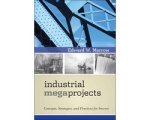 Edward Merrow - Industrial Megaprojects