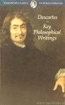 DESCARTES, R. - Key philosophical writings. Translated by Elizabeth S. Haldane and G.R.T. Ross. Edited and with an introduction by Enrique Chávez-Arvizo.