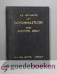 Gray, Andrew - Elf predikatien op Avondmaalstijden