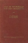 Broekhuijsen / van Deursen / Muiderman. - Van de Noordkaap tot den Bosporus.