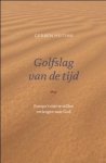 Gerben Heitink - Golfslag van de tijd europa's niet te stillen verlangen naar God