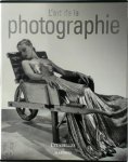 André Gunthert, Michel Poivert - L'art de la photographie des origines à nos jours