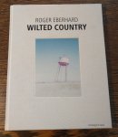 Roger Eberhard - Wilted Country