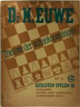 Dr. M. Euwe - Stamdata Theorie der schaakopeningen no 3 Gesloten spelen III Damesgambiet;Slavisch.Albin.Aangenomen e.a. Damepionspelen: Colle e.a.