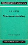 Leibniz, G.W. - Metaphysische Abhandlung | Discours de Metaphysique - Übersetzt und mit Vorwort und Anmerkungen herausgegeben von Herbert Herrimg. Französchisch-Deutsch. Philosophische Bibliothek Band 260.