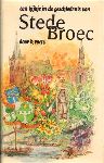 Voets, B. - Een kijkje in de geschiedenis van Stedebroec (Bovenkarspel - Grootebroek), softcover, 134 pag. goede staat