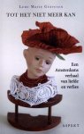 Lene Marie Gravesen 229361 - Tot het niet meer kan Een Amsterdams verhaal van liefde en verlies