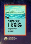 Bjorkelund, L.M. - Sjofolk I Krig Haugalendinger ser tilbake- 50 ar etter