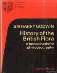 Godwin, Harry - History of the British Flora: A Factual Basis for Phytogeography