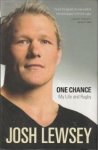 LEWSEY, JOSH - One chance. My life and rugby