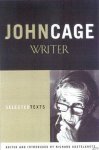 CAGE, JOHN (EDITED AND INTRO BY RICHARD KOSTELANETZ). - John Cage: Writer: Selected Texts.