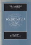 Helle, Knut (ed.) - The Cambridge History of Scandinavia, Volume 1: Prehistory to 1520