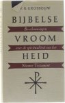 W.K. Grossouw - Bijbelse vroomheid - beschouwingen over de spiritualiteit van het Nieuwe Testament