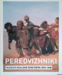 Rens, Annemiek & Harry Tupan & Evgenia Petrova (redactie) - en anderen - Peredvizhniki: Russisch realisme rond Pepin 1870-1900