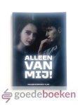 Rijneveld-t Lam, Paulien - Alleen van mij!