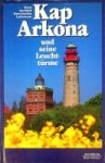Auerbach, H. a.o. - Kap Arkona und seine Leuchtturme