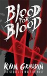 Ryan Graudin - Blood for Blood