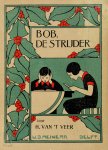 H. Van 'T Veer - Bob, de strijder (een verhaal uit den mobilisatietijd)