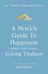 Gelong Thubten - A Monk's Guide to Happiness