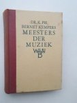 BERNET KEMPERS, K. PH., - Meesters der muziek. Levensbeschrijving van dertig der grootste componisten (..).