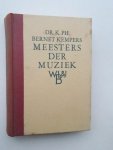 BERNET KEMPERS, K. PH., - Meesters der muziek. Levensbeschrijving van dertig der grootste componisten (..).