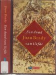 Brady, Joan . Uit het engels vertaald door Kathleen Rutten - Een daad van liefde